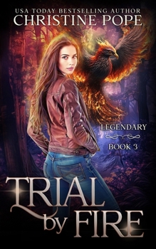 Trial by Fire: A Magical Urban Fantasy (Legendary)