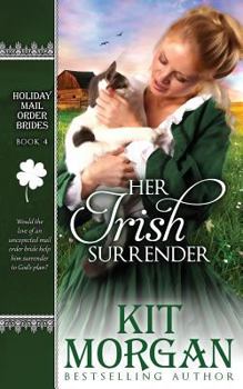 Her Irish Surrender - Book #4 of the Holiday Mail Order Brides