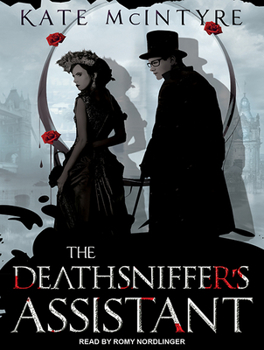 The Deathsniffer's Assistant - Book #1 of the Faraday Files