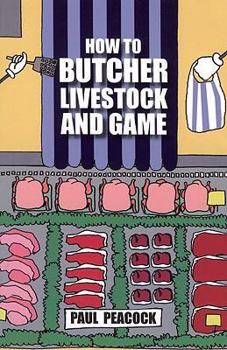 Paperback How to Butcher Livestock and Game Book