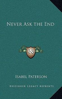 Hardcover Never Ask the End Book