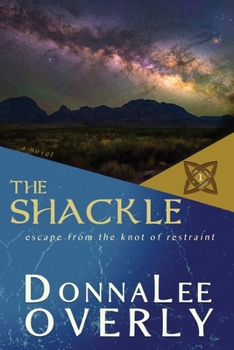 Paperback The Shackle: escape from the knot of restraint Book