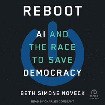 Audio CD Reboot: AI and the Race to Save Democracy Book