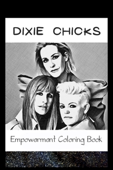 Paperback Empowerment Coloring Book: Dixie Chicks Fantasy Illustrations Book