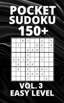 Paperback Pocket Sudoku 150+ Puzzles: Easy Level with Solutions - Vol. 3 Book