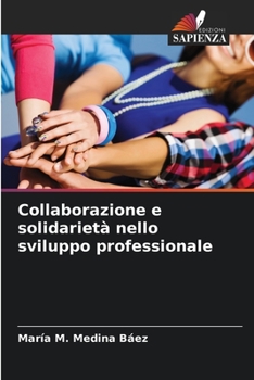 Paperback Collaborazione e solidarietà nello sviluppo professionale [Italian] Book