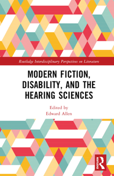 Hardcover Modern Fiction, Disability, and the Hearing Sciences Book