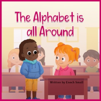 Paperback The Alphabet is all Around Book