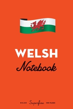 Welsh Notebook: 6x9" Diary / journal to write in and record your thoughts.