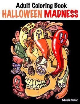 Paperback Adult Coloring Book: Halloween Madness Book