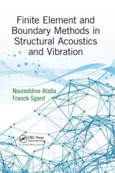 Paperback Finite Element and Boundary Methods in Structural Acoustics and Vibration Book