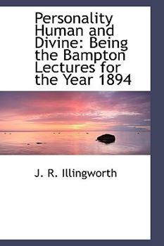 Paperback Personality Human and Divine: Being the Bampton Lectures for the Year 1894 Book