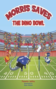 Paperback Morris Saves the Dino Bowl Book