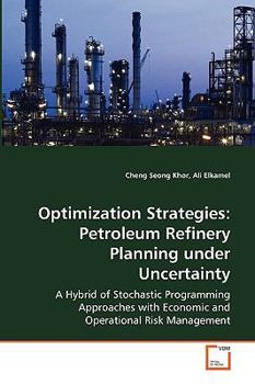 Paperback Optimization Strategies: Petroleum Refinery Planning under Uncertainty Book