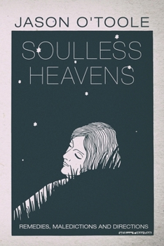 Paperback Soulless Heavens: Remedies, Maledictions and Directions Book