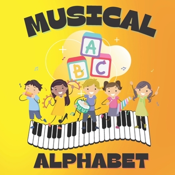 Paperback Musical Alphabet: An Early Learners Picture Book with the ABCs of Musical Instruments Book