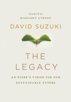 Paperback The Legacy: An Elder's Vision for Our Sustainable Future Book