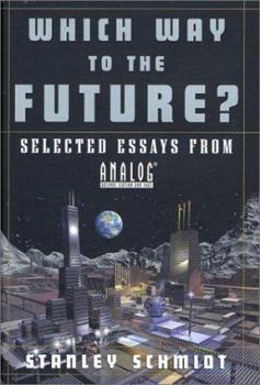Hardcover Which Way to the Future?: Selected Essays from Analog (R) Book