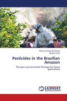 Paperback Pesticides in the Brazilian Amazon Book