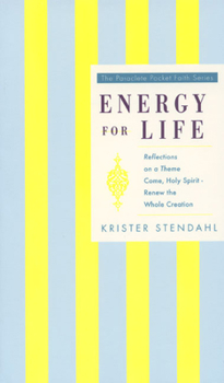 Paperback Energy for Life: Reflections on a Theme "Come, Holy Spirit--Renew the Whole Creation" Book