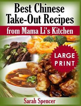 Paperback Best Chinese Take-out Recipes from Mama Li's Kitchen ***Large Print Black and White Edition*** [Large Print] Book