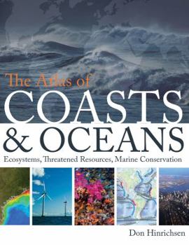 Paperback The Atlas of Coasts & Oceans: Ecosystems, Threatened Resources, Marine Conservation Book