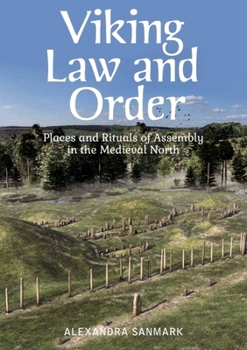 Paperback Viking Law and Order: Places and Rituals of Assembly in the Medieval North Book