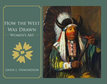 Hardcover How the West Was Drawn: Women's Art Book