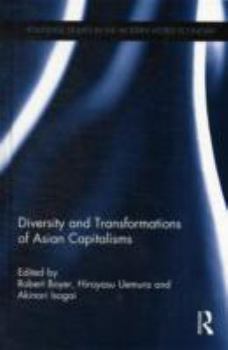Hardcover Diversity and Transformations of Asian Capitalisms Book