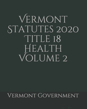 Paperback Vermont Statutes 2020 Title 18 Health Volume 2 Book