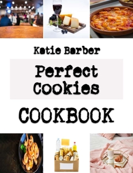 Paperback Perfect Cookies: Beginner-friendly cookie recipes Book