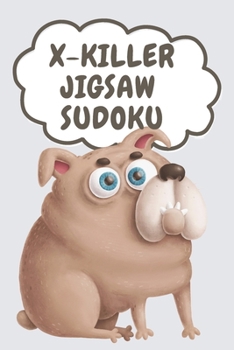 Paperback X-Killer Jigsaw Sudoku: 180 Puzzles X Sudoku [Funny Dog Series] Book