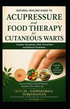 Paperback Acupressure and Food Therapy for Cutaneous warts: Cutaneous warts Book