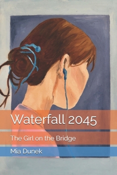 Paperback Waterfall 2045: The Girl on the Bridge Book