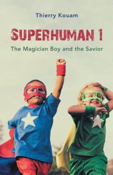 Hardcover Superhuman 1: The Magician Boy and the Savior Book