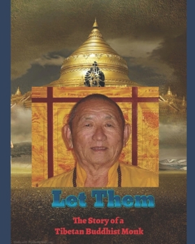 Paperback Let Them: The Story of a Tibetan Buddhist Monk Book