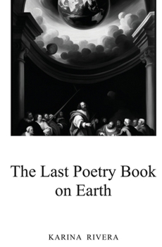 Paperback The Last Poetry Book on Earth Book