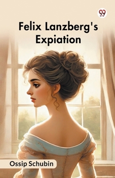 Paperback Felix Lanzberg's Expiation Book