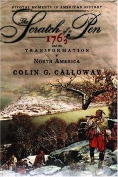 Hardcover The Scratch of a Pen: 1763 and the Transformation of North America Book