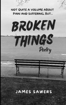 Broken Things: Poetry
