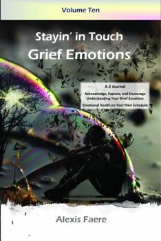 Paperback Stayin' in Touch - Grief Emotions: Journaling Your Grief Emotions Book