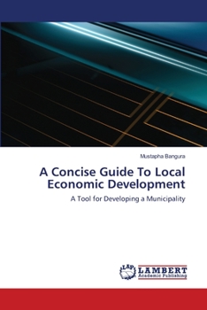 Paperback A Concise Guide To Local Economic Development Book