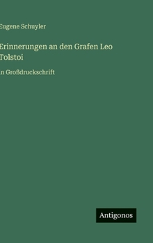 Erinnerungen an den Grafen Leo Tolstoi: in Großdruckschrift