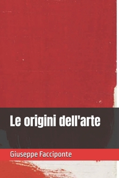 Paperback Le origini dell'arte [Italian] Book