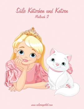 Paperback Süße Kätzchen und Katzen Malbuch 2 [German] Book