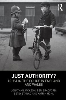Paperback Just Authority?: Trust in the Police in England and Wales Book