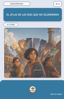 Paperback El atlas de los días que no ocurrieron [Spanish] Book