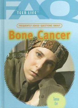 Library Binding Frequently Asked Questions about Bone Cancer Book