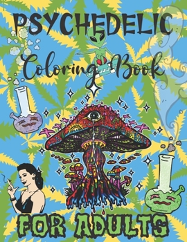 Paperback Psychedelic Coloring Book For Adults: Relaxing Stress Relieving Scenes Book