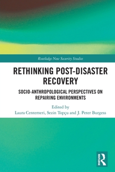 Paperback Rethinking Post-Disaster Recovery: Socio-Anthropological Perspectives on Repairing Environments Book